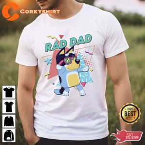 Bluey Rad Dad Bluey Father’s Day Shirt Gift For Dad