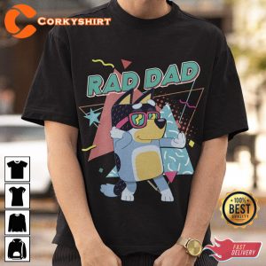 Bluey Rad Dad Bluey Father's Day Shirt Gift For Dad
