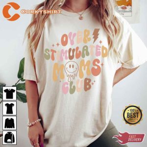 Cute Overstimulated Moms Club Shirt 1St Mothers Day Gifts