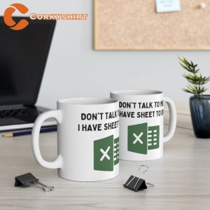 Don’t Talk To Me I Have Shit to Do Coffee Mug
