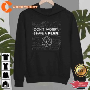 Dont Worry I Have A Plan Critical Fail Funny Dungeons And Dragons Shirt