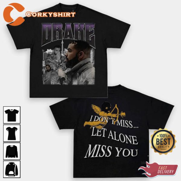 Drake I Don’t Miss Let Alone Miss You Rap Bootleg Shirt
