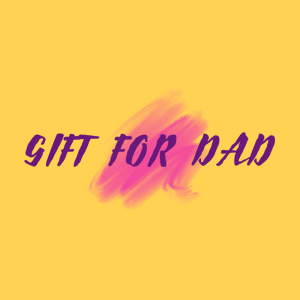 Gift For Dad