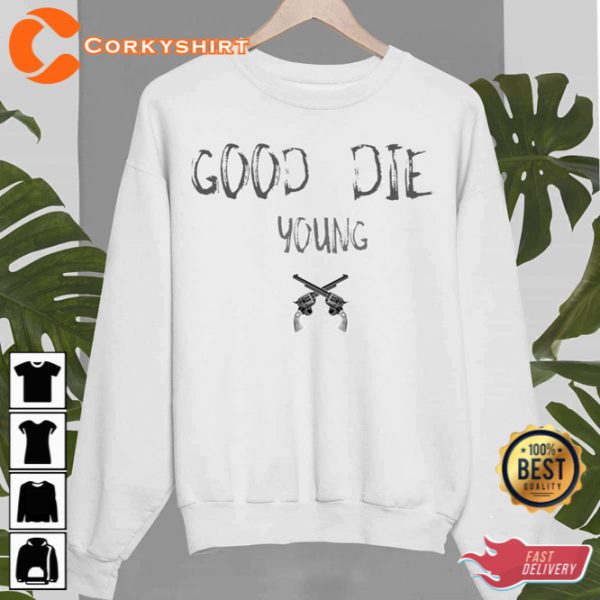 Good Die Young Jelly Roll Unisex Sweatshirt Gift For Fan