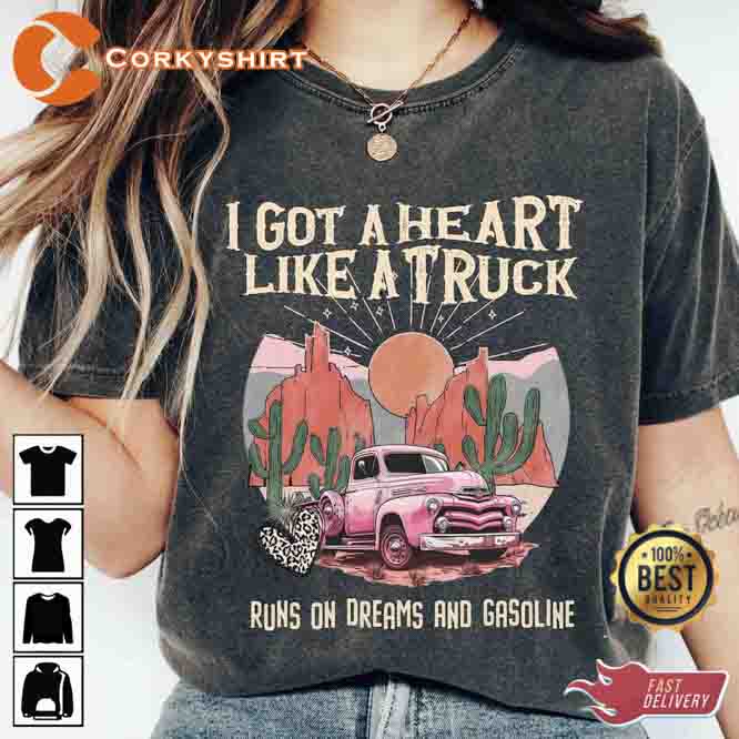Got A Heart Like A Truck Run On Dream and Gasoline T-Shirt (3)