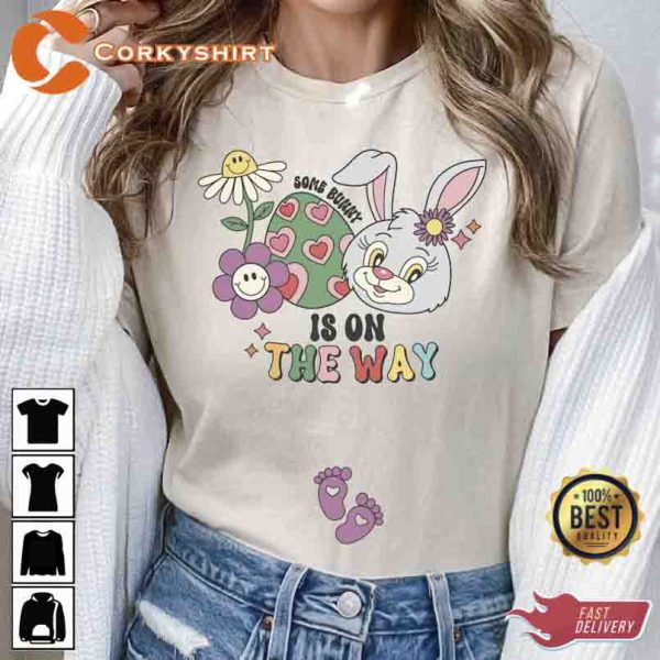 Happy Easter Bunny Easter Some Bunny Is On The Way Sweatshirt