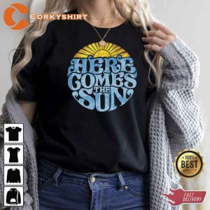 Here Comes The Sun Shirt Gift for Traveler