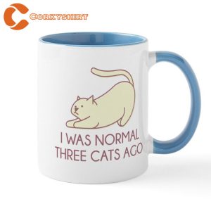 I Was Normal Three Cats Ago Ceramic Coffee Mug