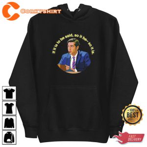 If It Is To Be Said So It Be So It Is Succession Movie Series Shirt