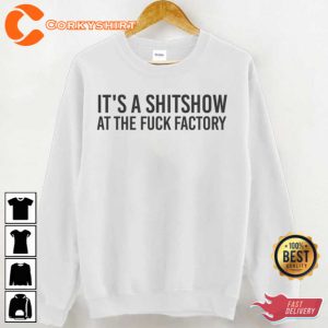 It’s A Shitshow At The Fuck Factory Succession TV Series Quote Unisex T-Shirt