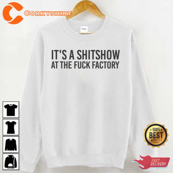 It’s A Shitshow At The Fuck Factory Succession TV Series Quote Unisex T-Shirt
