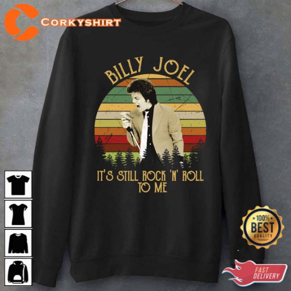 Its Still Rock And Roll To Me Billy Joel Unisex Sweatshirt