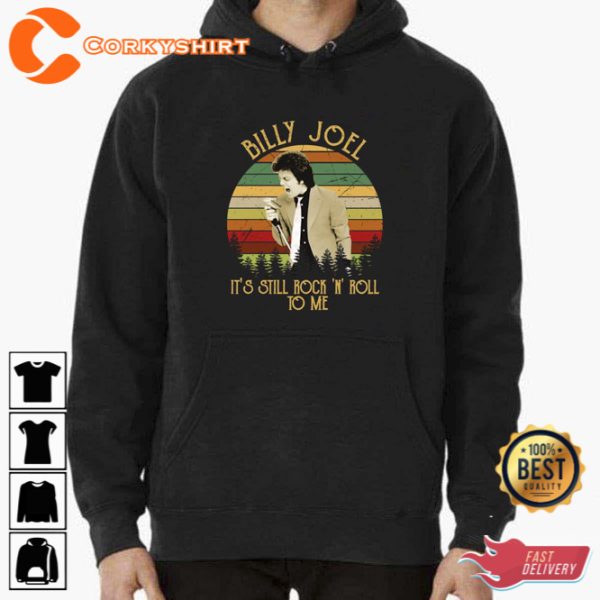 Its Still Rock And Roll To Me Billy Joel Unisex Sweatshirt