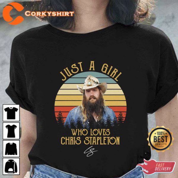 Just A Girl Who Loves Chris Retro Stapleton Awesome For Music Fan T-Shirt