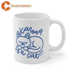 Karma Is a Cat Coffee Mug Gift For Cat Lovers