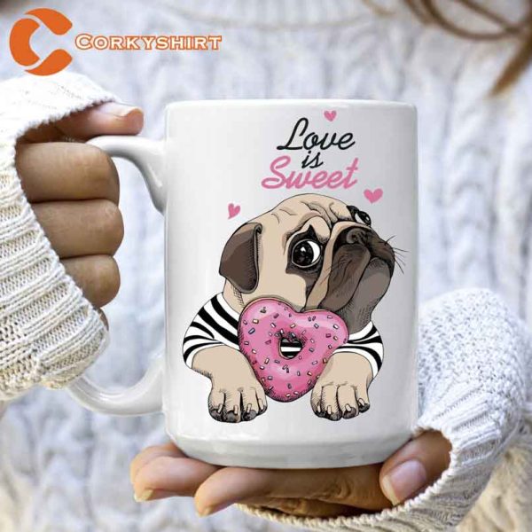 Love Is Sweet Pug Coffee Mug Gift For Dog Lovers