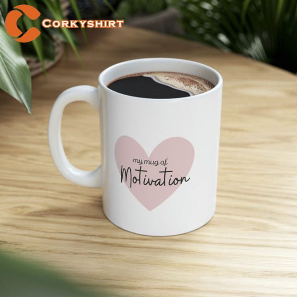 My Mug Of Motivation Heart Coffee Mug