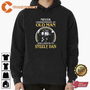 Never Underestimate An Old Man Who Listens To Steely Dan Unisex T-shirt