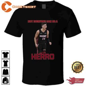 Not Everyone Can Be A Herro Tyler Herro Miami 14 Basketball Unisex T-Shirt