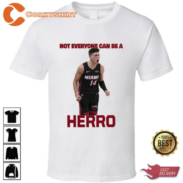 Not Everyone Can Be A Herro Tyler Herro Miami 14 Basketball Unisex T-Shirt