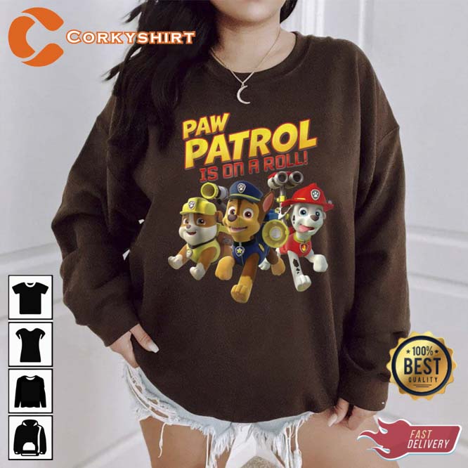 Paw Patrol Is On A Roll Childhood Unisex Sweatshirt (2)