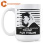 Police Departmet Trump for Prison Anti Trump Mug