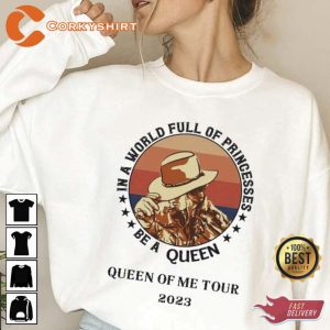 Queen Of Me Tour In A World Full Of Princesses Be A Queen Vintage 2023 Sweatshirt