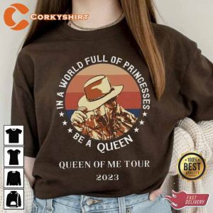 Queen Of Me Tour In A World Full Of Princesses Be A Queen Vintage 2023 Sweatshirt