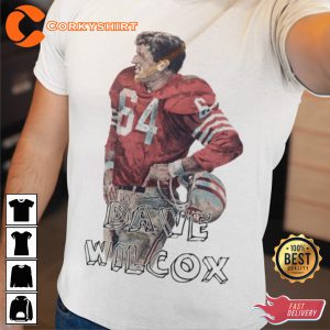 RIP Dave Wilcox Legendary Linebacker Thank You For Memmories T-shirt