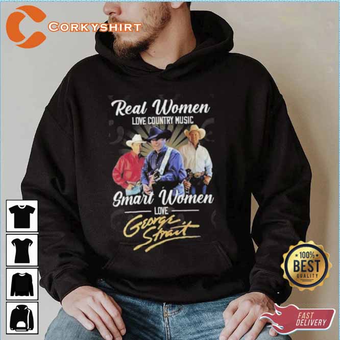 Real Women Love Country Music Smart Women Love George Strait T Shirt