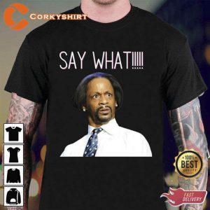 Say What Special Present Katt Williams Wlii Comedian Unisex T-shirt