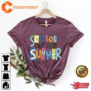 Schools Out For Summer End Of the School Year Shirt