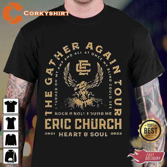 The Gather Again Tour Eric Church Heart And Soul Unisex T-Shirt