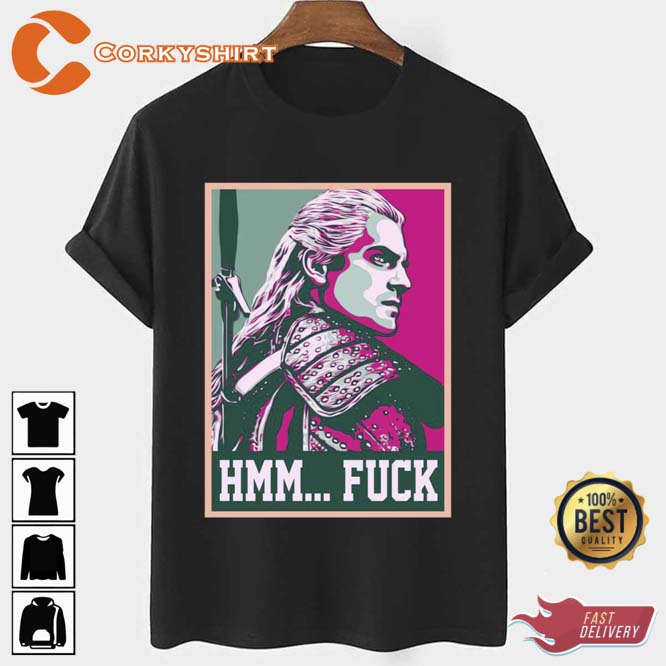 The Wítchér Hénry Cávíll Gérált Hmm Fuck Best Hope Graphic Unisex T-shirt