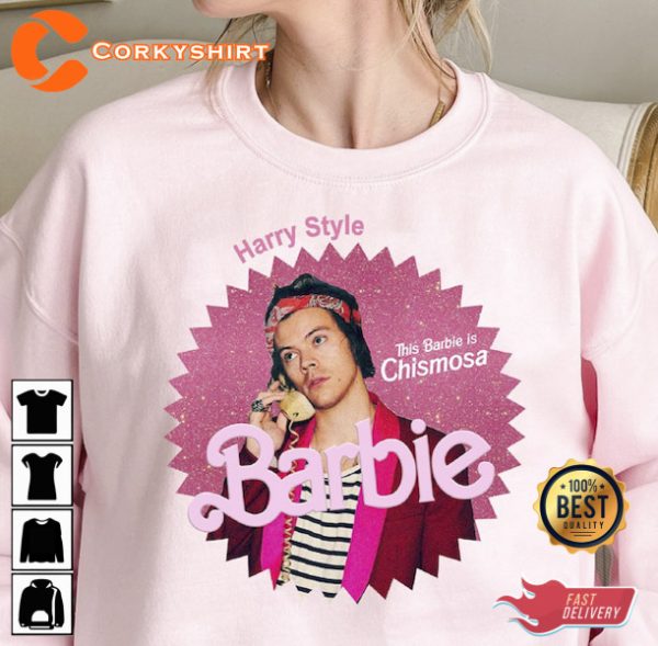 This Barbie Is Chismosa Sweatshirt Harry Styles Gifts
