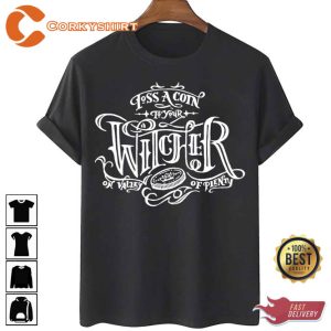 Toss A Coin To Your Witcher Season 3 Typographic Unisex T-Shirt