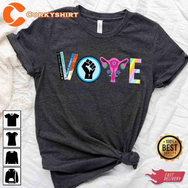 Vote Banned Books Reproductive Rights Tee Shirt Printing