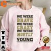 We Are Brave Crazy Young Kenny Chesney Unisex T-Shirt