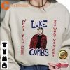 What You See Luke Combs World Tour Sweatshirt