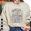 Where Dreams Come True Sweatshirt Disneyland 2023 Shirt