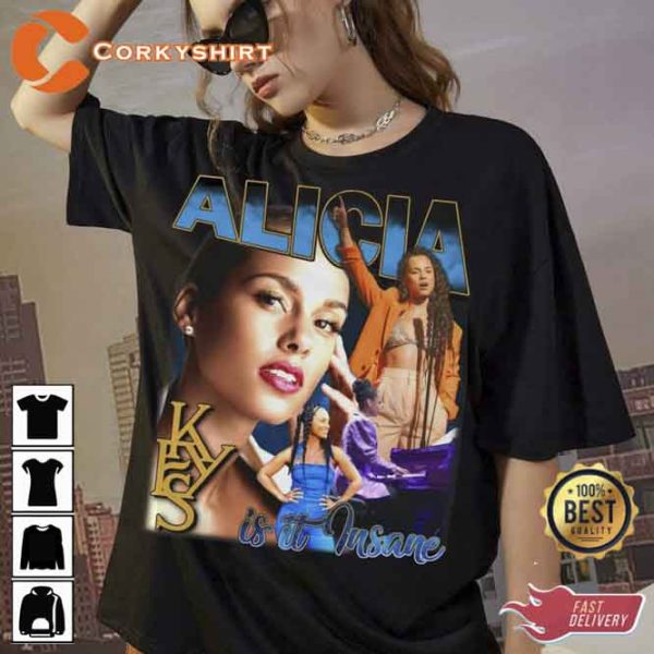 Alicia keys RnB Singer Is It Insane Unlocked Unisex Shirt