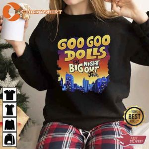 Big Night Out Tour Goo Goo Dolls Shirt Anniversary Gift For Fans