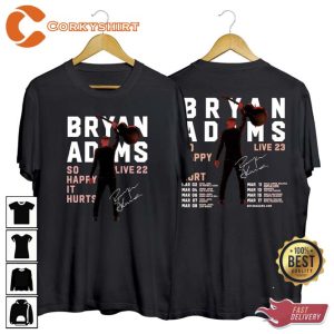 Bryan Adams So Happy It Hurts 2023 Tour Dates 2023 Shirt