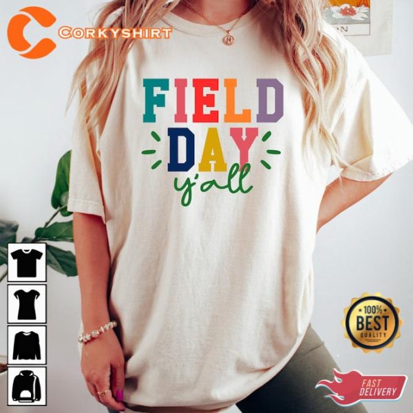 Field Day Yall Happy Field Trip First Grade Kindergarten Vibes Shirt