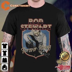 Forever Young Rod Stewart Unisex T-Shirt1