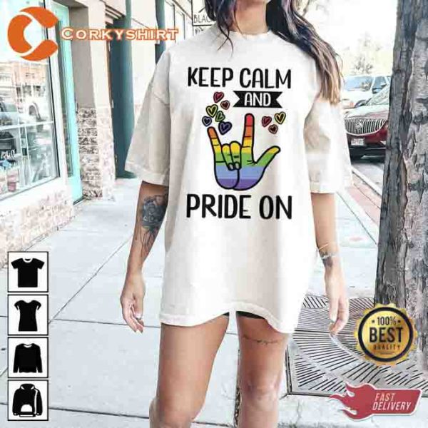 Keep Calm and Pride On Support LGBTQ Rights Pride Month Shirt