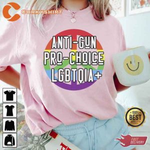 Anti Gun Pro Choice LGBTQIA Support Happy Pride Month 2023 Shirt