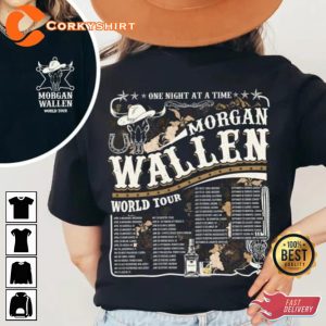 Morgan Wallen World Tour 2023 One Night At A Time 2 Side Country Music Shirt1