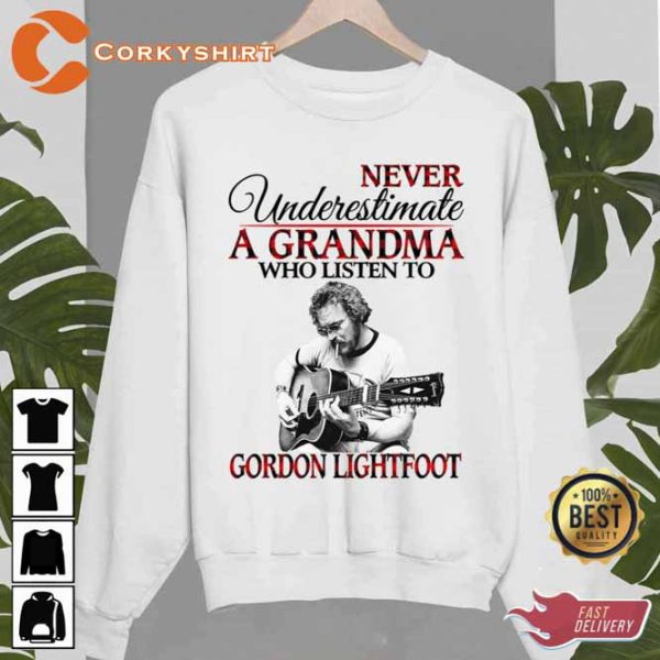 Never Underestimate A Grandma Who Listens To Gordon Lightfoot Unisex Sweatshirt