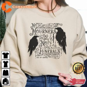 No Mourners No Funerals Six Of Crows Ketterdam Crow Club Shirt